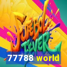 77788 world