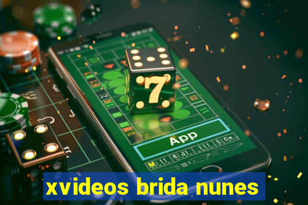 xvideos brida nunes