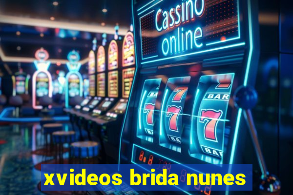 xvideos brida nunes