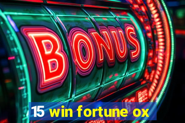 15 win fortune ox