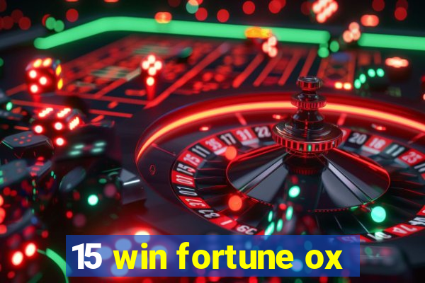 15 win fortune ox