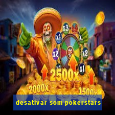 desativar som pokerstars