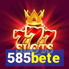 585bete