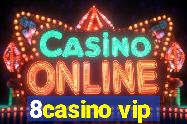 8casino vip
