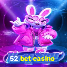 52 bet casino