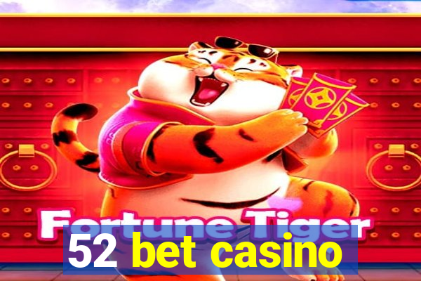 52 bet casino