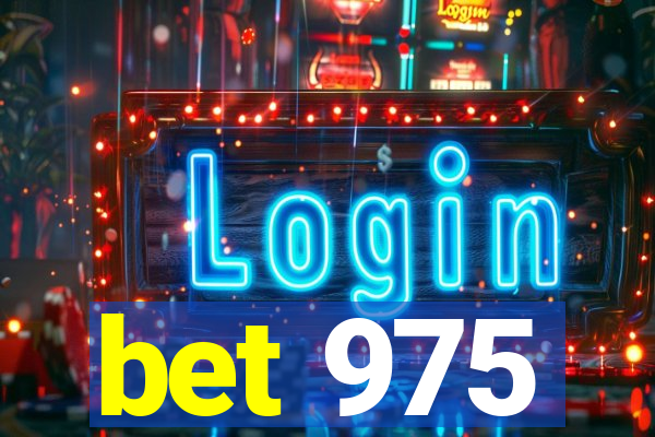 bet 975