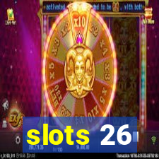 slots 26