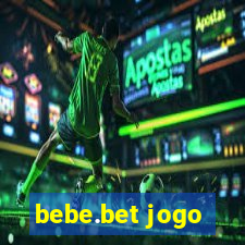 bebe.bet jogo
