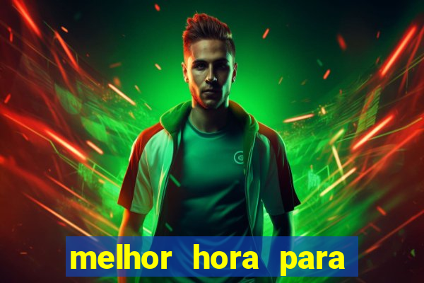 melhor hora para jogar fortune touro