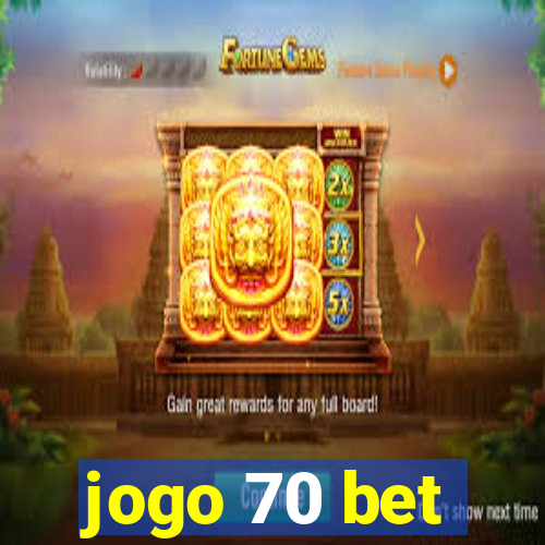 jogo 70 bet