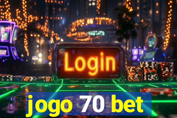 jogo 70 bet