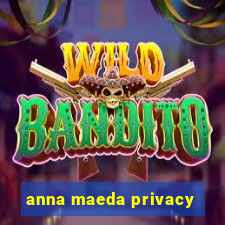 anna maeda privacy