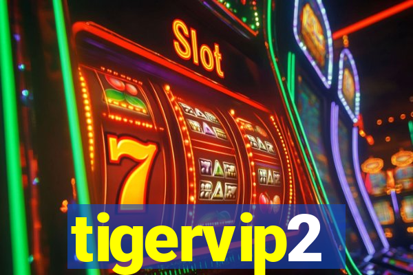 tigervip2