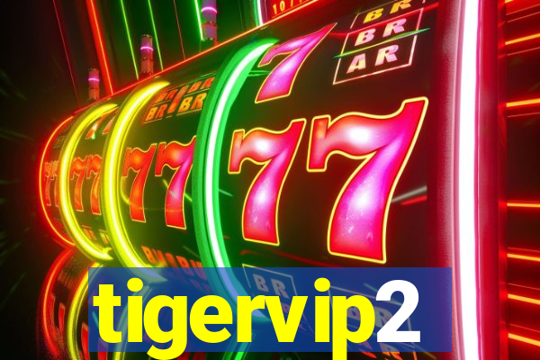 tigervip2