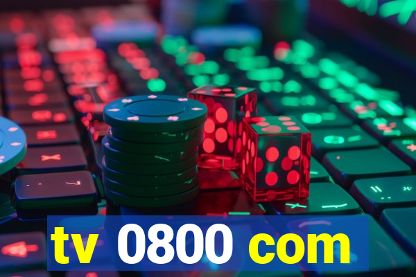 tv 0800 com