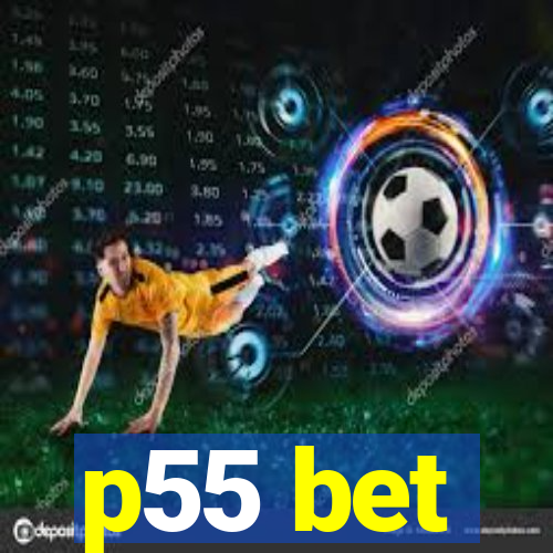p55 bet
