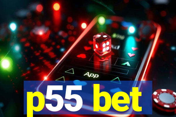 p55 bet