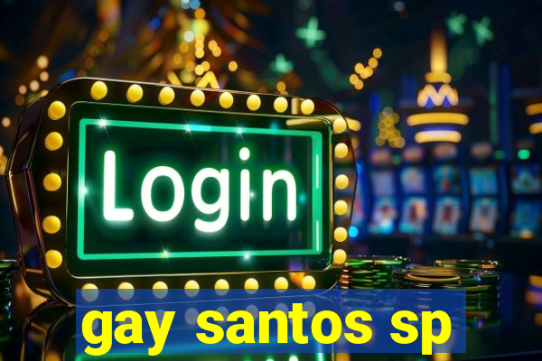 gay santos sp