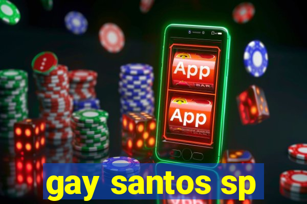 gay santos sp