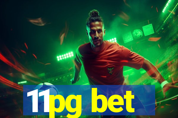 11pg bet