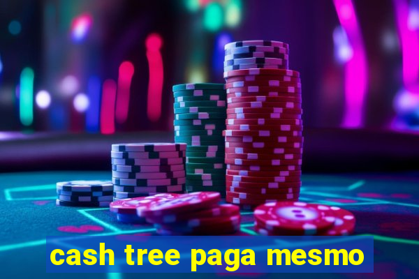 cash tree paga mesmo