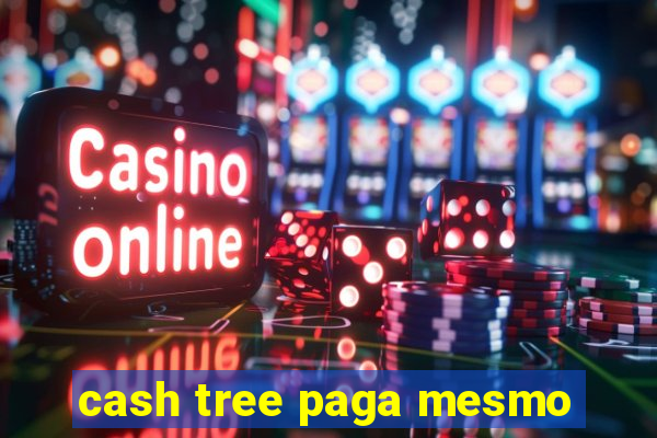 cash tree paga mesmo