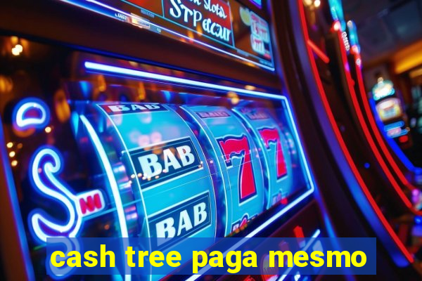 cash tree paga mesmo