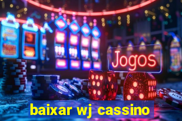 baixar wj cassino