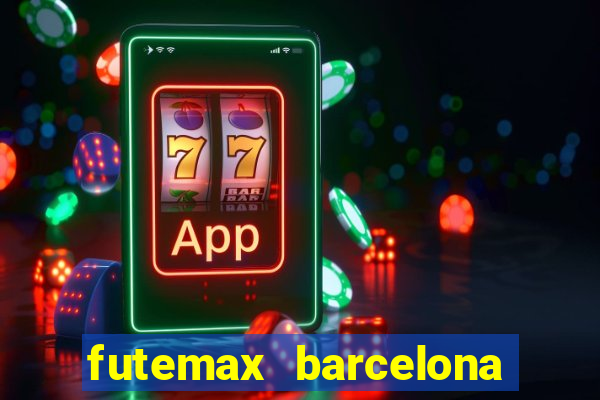futemax barcelona ao vivo