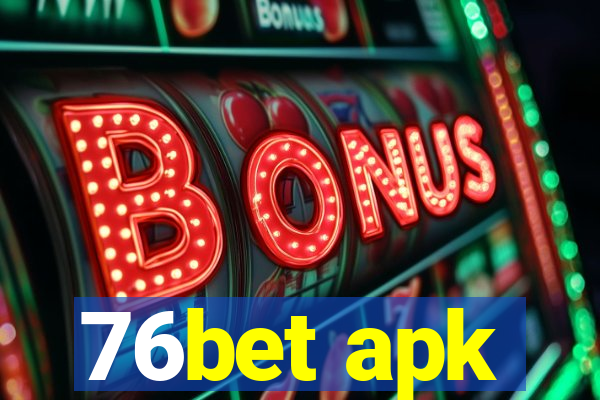 76bet apk