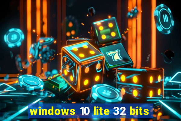 windows 10 lite 32 bits