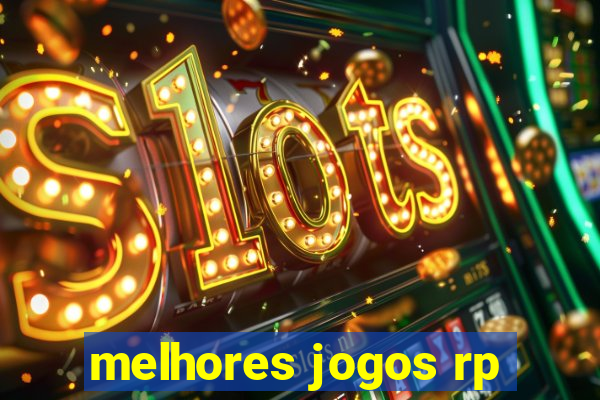 melhores jogos rp