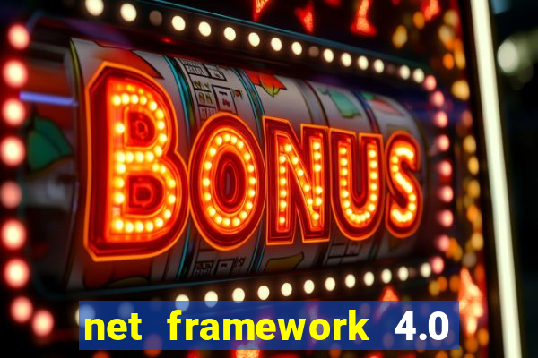 net framework 4.0 v 30319
