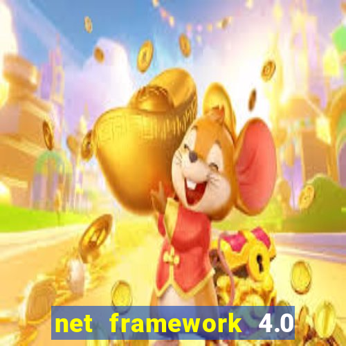 net framework 4.0 v 30319