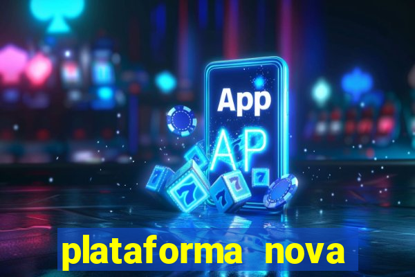 plataforma nova para jogar fortune tiger