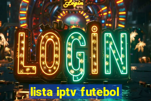 lista iptv futebol