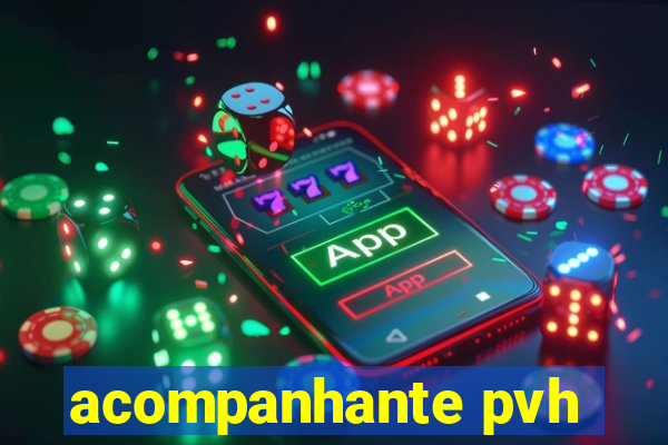 acompanhante pvh