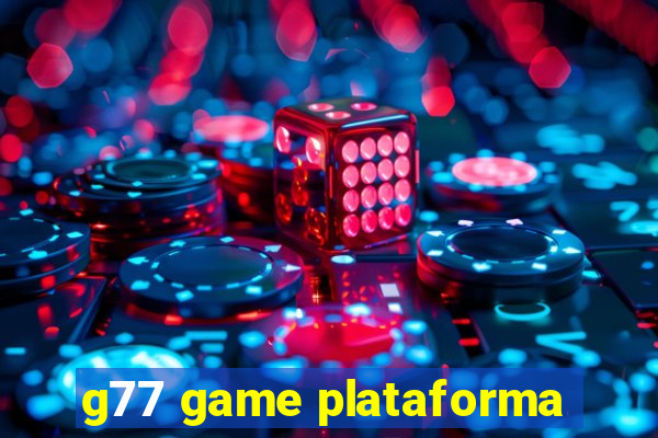 g77 game plataforma
