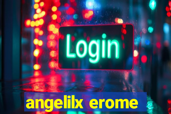 angelilx erome