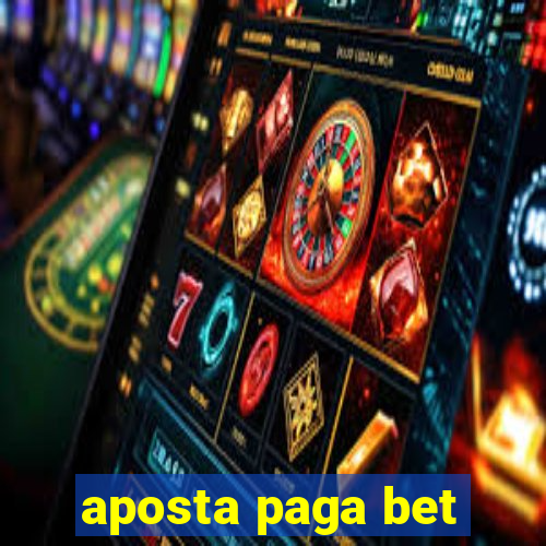 aposta paga bet