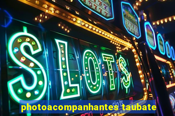 photoacompanhantes taubate
