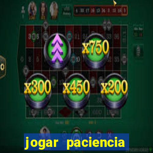 jogar paciencia haja paciencia