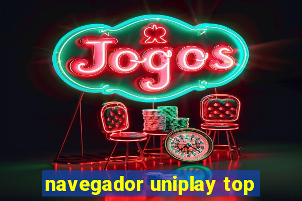 navegador uniplay top