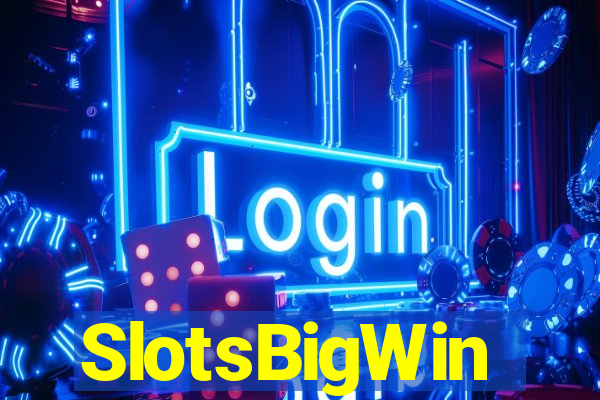 SlotsBigWin