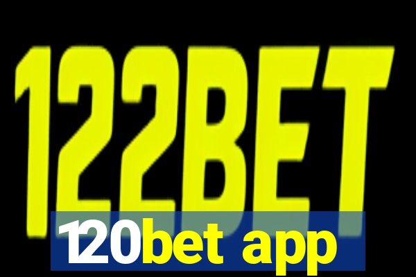 120bet app