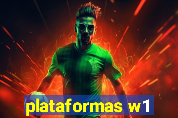 plataformas w1