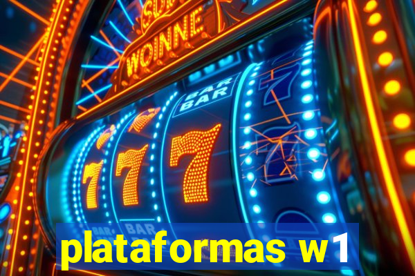 plataformas w1