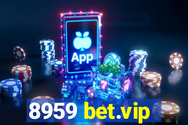 8959 bet.vip