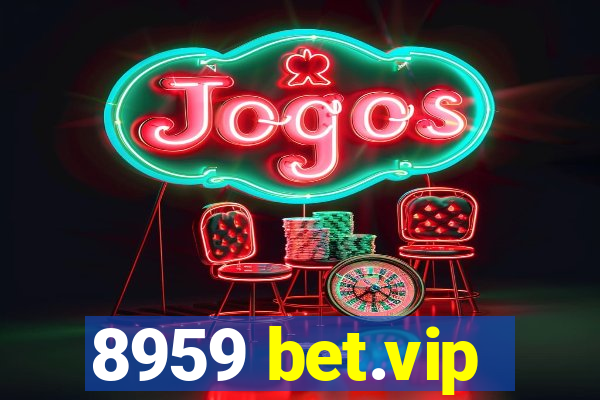 8959 bet.vip